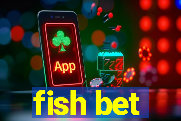 fish bet